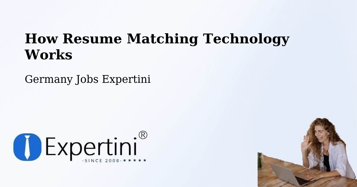 How Resume Matching Technology Works - Germany Jobs Expertini