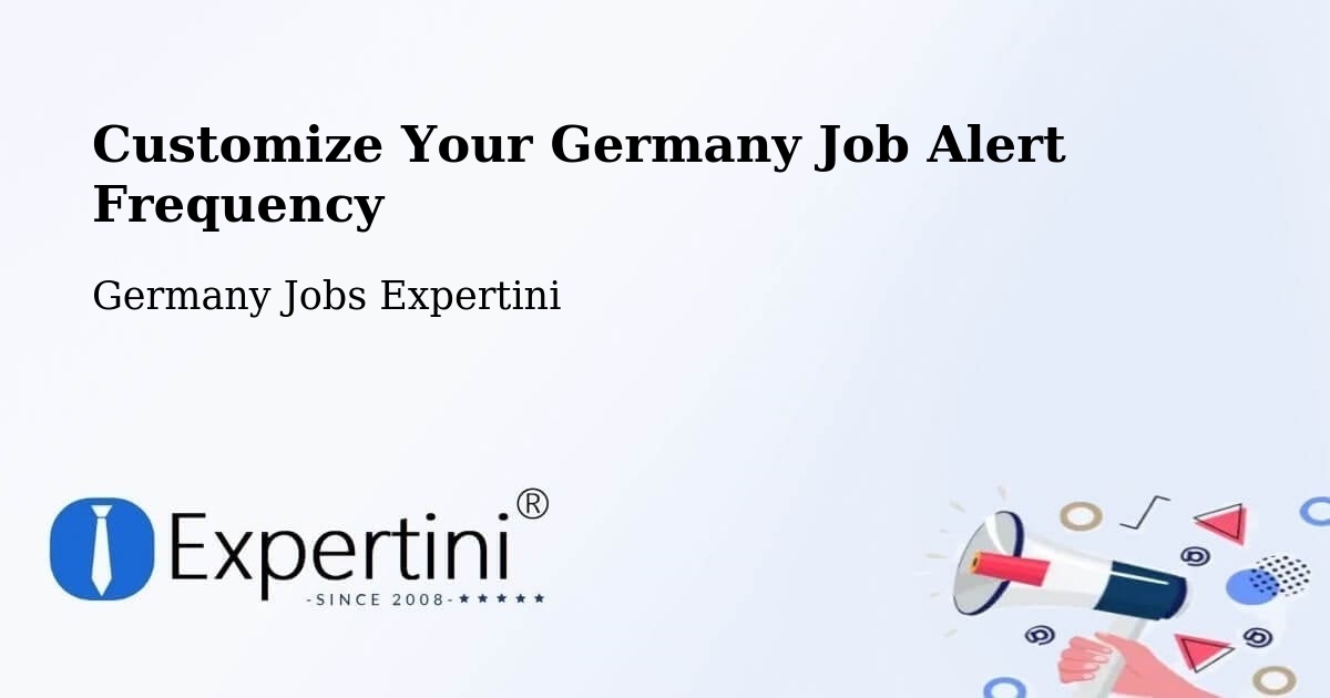 Customize Your Germany Job Alert Frequency - Germany Jobs Expertini